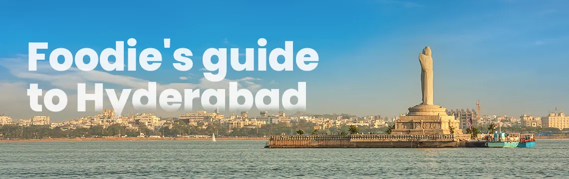 Foodies guide to hyderabad
