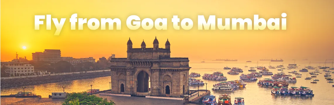 Fly Goa to Mumbai