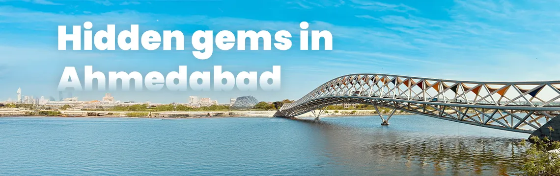 Hidden gems in Ahmedabad