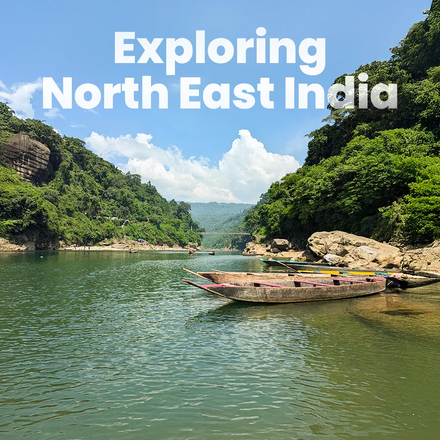 Exploring Nort East India