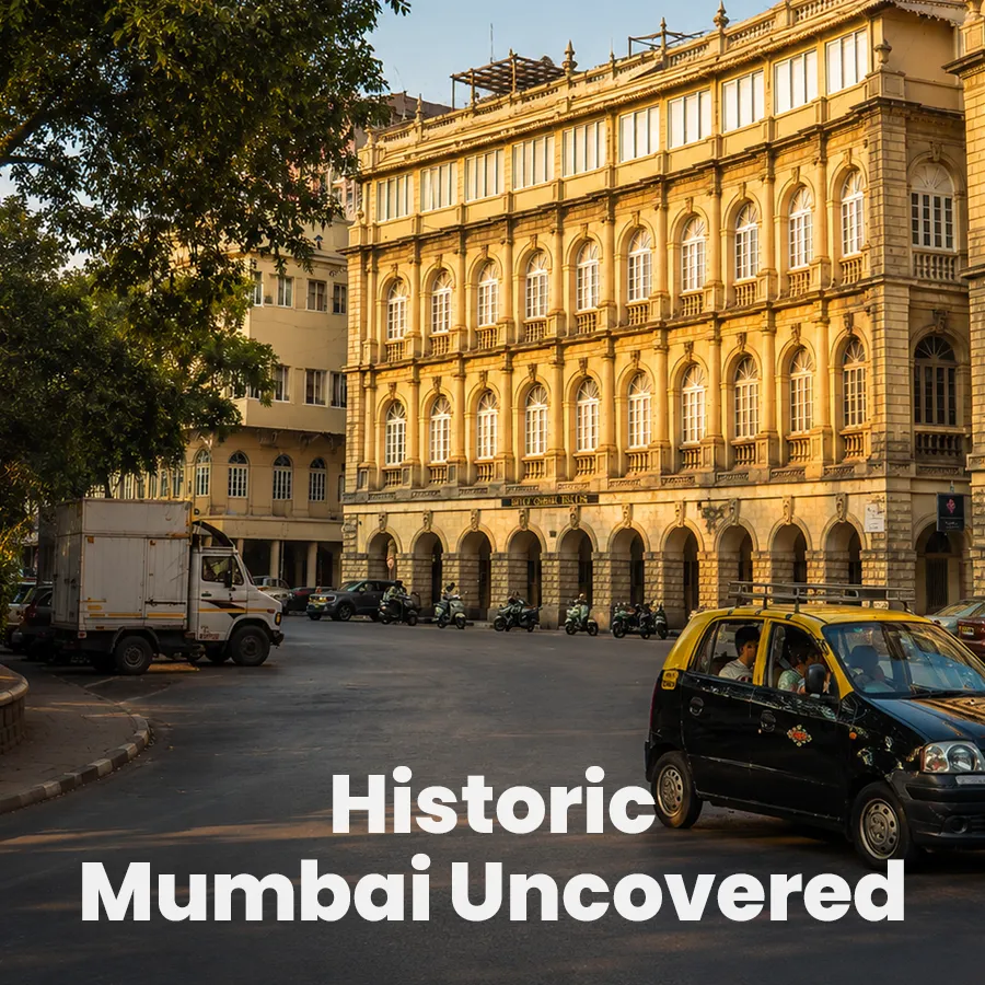 Historic Mumbai Uncovered