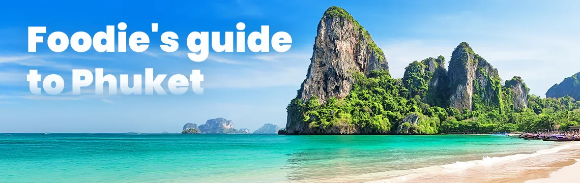 foodie guide to phuket