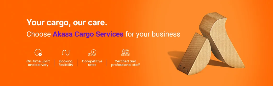 Your cargo, our care. Introducing Akasa Cargo Services for your business. Know more.